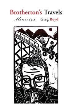 Paperback Brotherton's Travels: Memoirs Book