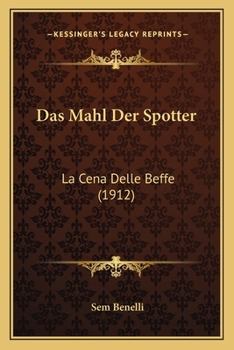 Paperback Das Mahl Der Spotter: La Cena Delle Beffe (1912) [German] Book