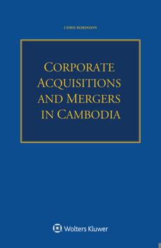 Paperback Corporate Acquisitions and Mergers in Cambodia Book