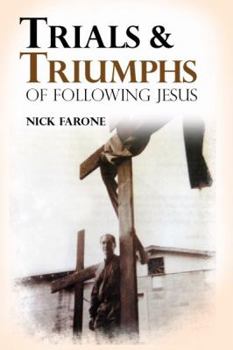 Paperback Trials and Triumphs of Following Jesus Book