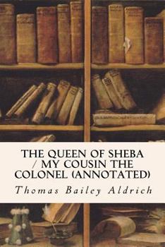 Paperback The Queen of Sheba / My Cousin the Colonel (annotated) Book