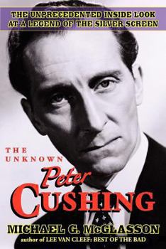 Paperback The Unknown Peter Cushing Book
