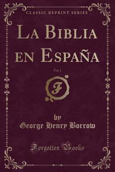 Paperback La Biblia En Espa?a, Vol. 1 (Classic Reprint) [Spanish] Book