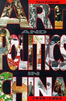 Paperback Art and Politics in China, 1949-1984 Book