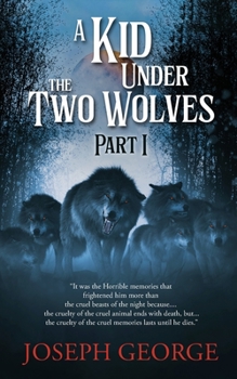 Paperback A Kid Under The Two Wolves - Part I Book