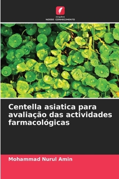 Centella asiatica para avaliação das actividades farmacológicas