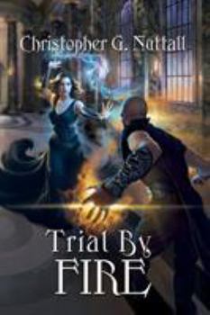 Trial By Fire - Book #7 of the Schooled in Magic