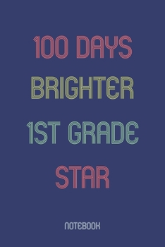 Paperback 100 Days Brighter 1st Grade Star: Notebook Book