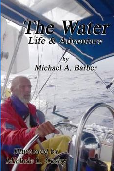 Paperback The Water: Life and Adventure Book