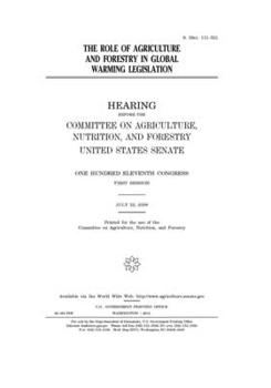 The role of agriculture and forestry in global warming legislation