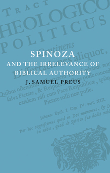 Paperback Spinoza and the Irrelevance of Biblical Authority Book