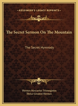 Hardcover The Secret Sermon On The Mountain: The Secret Hymnody Book