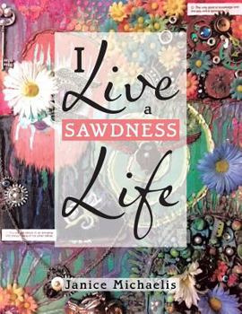 Paperback I Live a Sawdness Life Book