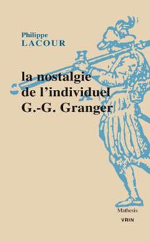 La nostalgie de l'individuel: G.-G. Granger (Mathesis)