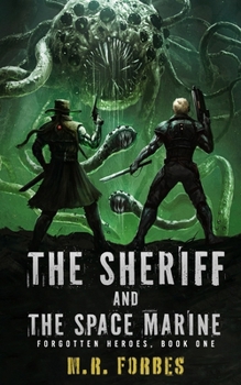 The Sheriff And The Space Marine (Forgotten Heroes)