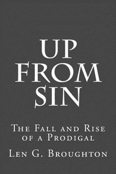 Paperback Up From Sin: The Fall and Rise of a Prodigal Book