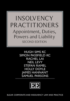 Hardcover Insolvency Practitioners: Appointment, Duties, Powers and Liability, Second Edition Book