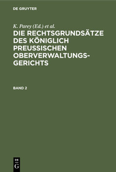 Hardcover Die Rechtsgrundsätze Des Königlich Preussischen Oberverwaltungsgerichts. Band 2 [German] Book