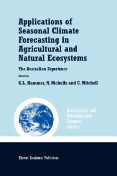 Paperback Applications of Seasonal Climate Forecasting in Agricultural and Natural Ecosystems Book