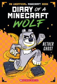 Paperback Nether Ghost (Diary of a Minecraft Wolf #3): Volume 3 Book