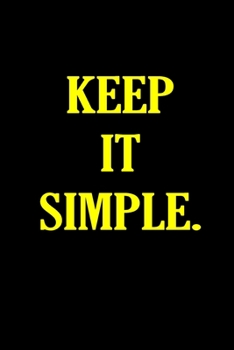 Paperback KEEP IT SIMPLE - Blank Lined Writing Journal - Notebook To Write In - BLACK/YELLOW - 120 pages. Book