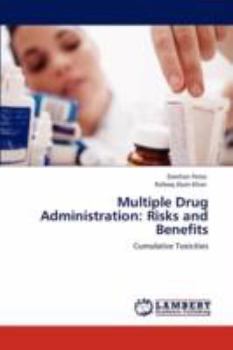 Paperback Multiple Drug Administration: Risks and Benefits Book