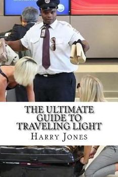 Paperback The Ultimate Guide to Traveling Light Book