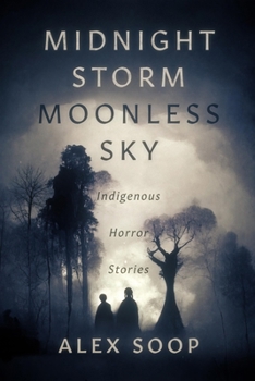 Paperback Midnight Storm Moonless Sky: Indigenous Horror Stories Book