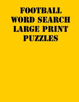 Paperback Football Word Search Large print puzzles: large print puzzle book.8,5x11, matte cover, soprt Activity Puzzle Book with solution [Large Print] Book