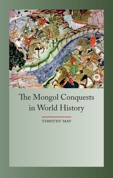 Hardcover The Mongol Conquests in World History Book