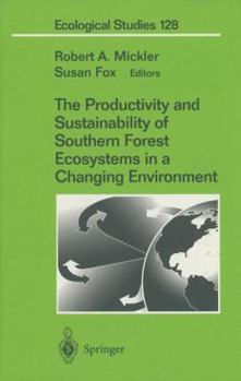 Paperback The Productivity and Sustainability of Southern Forest Ecosystems in a Changing Environment Book