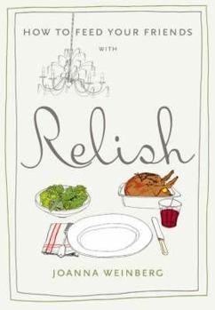 Hardcover How to Feed Your Friends with Relish Book