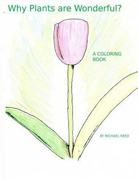 Paperback Why Plants are Wonderful?: A Coloring Book