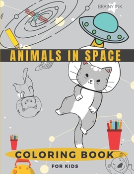 Paperback Animals in Space Coloring Book for Kids: A Practical Coloring Book Featuring Magical and Cute Animals with Aliens, Rockets, Planets to Color Book