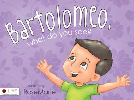 Paperback Bartolomeo, What Do You See? Book