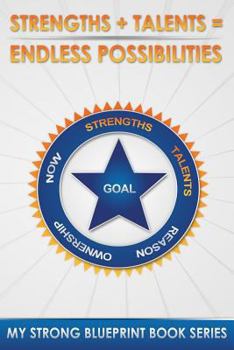 Paperback Strengths + Talents = Endless Possibilities: What Makes You Tick? Book