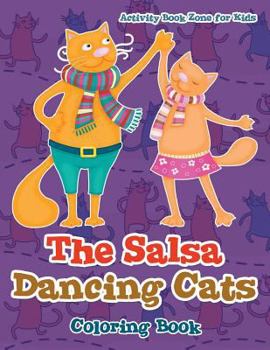 Paperback The Salsa Dancing Cats Coloring Book