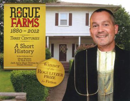 Rogue Farms, 1880-2012, Three Centuries, A Short History