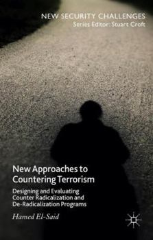 Hardcover New Approaches to Countering Terrorism: Designing and Evaluating Counter Radicalization and De-Radicalization Programs Book