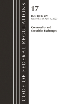 Paperback Code of Federal Regulations, Title 17 Commodity and Securities Exchanges 200-239 2023 Book