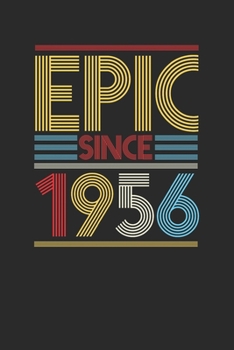 Paperback Epic Since 1956: Dotted Bullet Notebook (6" x 9" - 120 pages) Birthday Themed Notebook for Daily Journal, Diary, and Gift Book