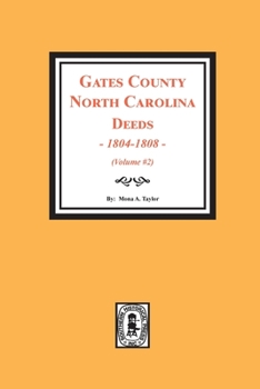 Paperback Gates County, North Carolina Deeds, 1803-1808. (Volume #2) Book