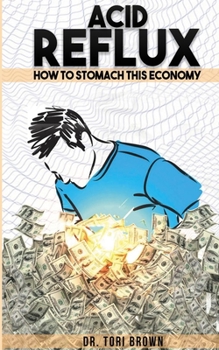 Paperback Acid Reflux: How To Stomach This Economy Book