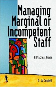 Paperback Managing Marginal or Incompetent Staff: A Practical Guide Book