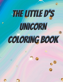 Paperback The little d's unicorn coloring book
