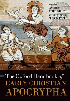 Hardcover The Oxford Handbook of Early Christian Apocrypha Book