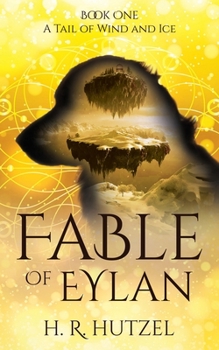 Paperback A Tail of Wind and Ice: Fable of Eylan (Book One) Book