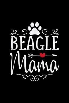 Paperback Beagle Mama: Beagle Mama Beagle Gift For Beagle Lover Journal/Notebook Blank Lined Ruled 6x9 100 Pages Book