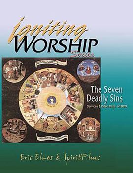 Paperback Igniting Worship Series - The Seven Deadly Sins: Worship Services and Video Clips on DVD Book