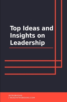 Top Ideas and Insights on Leadership